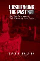 Unsilencing the past : track two diplomacy and Turkish-Armenian reconciliation /