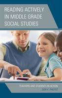 Reading actively in middle grade social studies : teachers and students in action /
