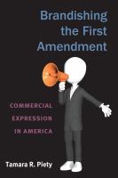 Brandishing the First Amendment Commercial Expression in America /