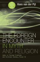The foreign encounter in myth and religion : modes of foreign relations and political economy.