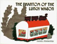 The phantom of the lunch wagon /