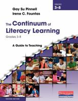The continuum of literacy learning : grades 3-8 : a guide to teaching /