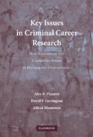 Key issues in criminal career research : new analyses of the Cambridge Study in Delinquent Development /
