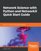 Network science with Python and NetworkX quick start guide : explore and visualize network data effectively /