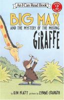 Big Max and the mystery of the missing giraffe /