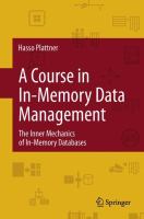 A course in in-memory data management : the inner mechanics of in-memory databases /