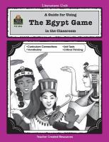 A guide for using The Egypt game in the classroom : based on the novel written by Zilpha Keatley Snyder /