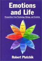 Emotions and life : perspectives from psychology, biology, and evolution /