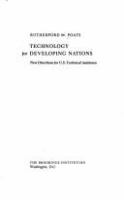 Technology for developing nations: new directions for U.S. technical assistance