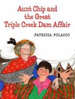 Aunt Chip and the great Triple Creek dam affair /