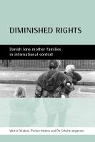 Diminished rights : Danish lone mother families in international context /