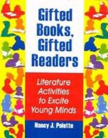Gifted books, gifted readers literature activities to excite young minds /