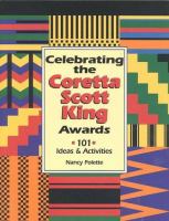 Celebrating the Coretta Scott King Awards : 101 ideas & activities /