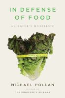 In defense of food : an eater's manifesto /