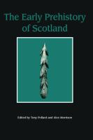 The Early Prehistory of Scotland /