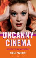 Uncanny cinema : agonies of the viewing experience /
