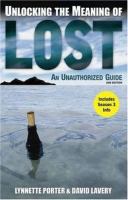 Unlocking the meaning of Lost : an unauthorized guide /