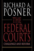 The federal courts : challenge and reform /