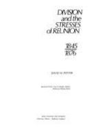 Division and the stresses of reunion, 1845-1876.