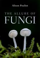 The allure of fungi /