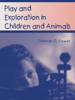 Play and exploration in children and animals /