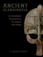 Ancient Scandinavia : an archaeological history from the first humans to the Vikings /