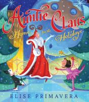 Auntie Claus : home for the holidays /