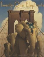 Twenty-one elephants and still standing : a story of P.T. Barnum and the Brooklyn Bridge /