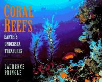 Coral reefs : earth's undersea treasures /