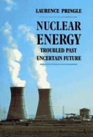 Nuclear energy : troubled past, uncertain future /