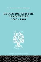 Education and the handicapped : 1760-1960 /