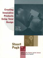 Creating innovative products using total design : the living legacy of Stuart Pugh /