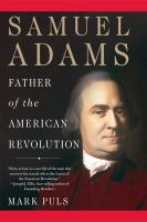 Samuel Adams : father of the American Revolution /