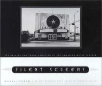 Silent screens : the decline and transformation of the American movie theater /