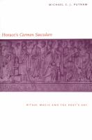 Horace's Carmen saeculare : ritual magic and the poet's art /