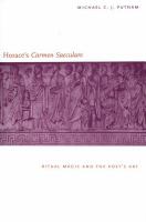 Horace's Carmen saeculare : ritual magic and the poet's art /