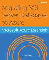 Microsoft Azure essentials : migrating SQL server databases to Azure /