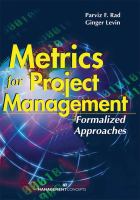 Metrics for Project Management : Formalized Approaches.