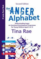 The anger alphabet : understanding anger : an emotional development programme for young children aged 6 to 12 /