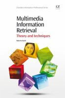 Multimedia Information Retrieval : theory and techniques /