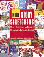 More story stretchers : more activities to expand children's favorite books /