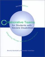 Collaborative teams for students with severe disabilities : integrating therapy and educational services /