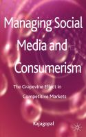 Managing social media and consumerism : the grapevine effect in competitive markets /