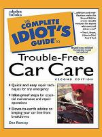 The complete idiot's guide to car care and repair illustrated /