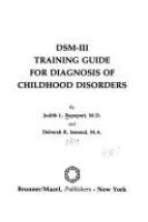 DSM-III training guide for diagnosis of childhood disorders /
