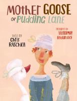 Mother Goose of Pudding Lane : a small tall tale /