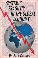 Systemic fragility in the global economy /