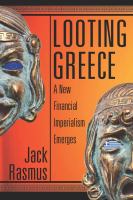 Looting Greece : a new financial imperialism emerges /