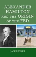 Alexander Hamilton and the origins of the Fed /