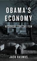 Obama's economy : recovery for the few /